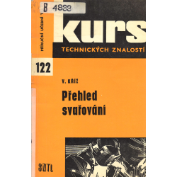 Přehled svařování - Kurs technických znalostí (KŘÍŽ, V.)