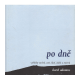 Po dně - Příběhy směrů, cest, škol, žáků a mistrů (ADAMUS, Karel)