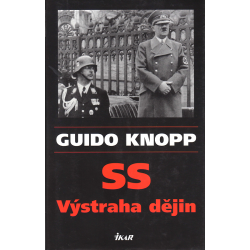SS - Výstraha dějin (KNOPP, Guido)