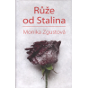 Růže od Stalina (ZGUSTOVÁ, Monika)