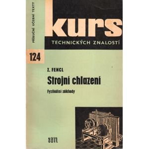 Strojní chlazení - Fyzikální základy (FENCL, Z.)
