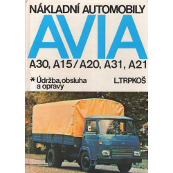 Nákladní automobily AVIA A30, A15/A20, A31, A21 (TRPKOŠ, L.)