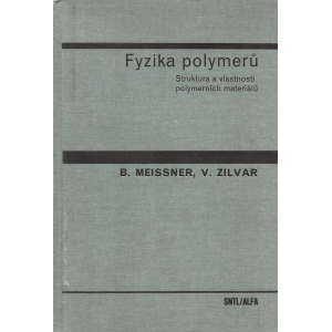 Fyzika polymerů: Struktura a vlastnosti polymerních materiálů (MEISSNER - ZILVAR)