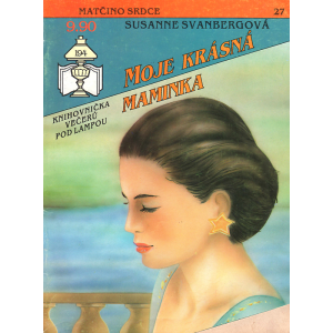 Matčino srdce - Moje krásná maminka (SVANBERGOVA, S.)