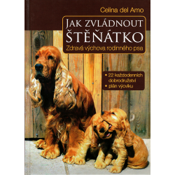 Jak zvládnout štěňátko (DEL AMO, Celina)