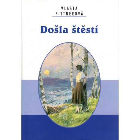Došla štěstí (PITTNEROVÁ, Vlasta)