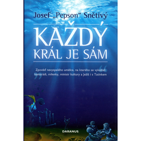 Každý král je sám (SNĚTIVÝ, Josef "Pepson")