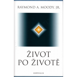Život po životě (MOODY, Raymond A., Jr.)