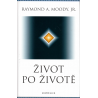 Život po životě (MOODY, Raymond A., Jr.)