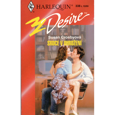 Harlequin - Desire - Srdce v ohrožení (CROSBYOVÁ, Susan)