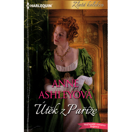 Harlequin - Zlatá kolekce - Útěk z Paříže (ASHLEYOVÁ, Anne)
