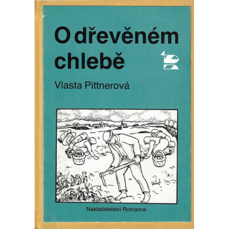 O dřevěném chlebě (PITTNEROVÁ, Vlasta)