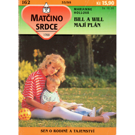 Matčino srdce č. 162 - Bill a Will mají plán (HOLLOVÁ, Marianne)