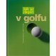 Jak se zlepšit v golfu (AYRES - COOK)