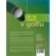 Jak se zlepšit v golfu (AYRES - COOK)