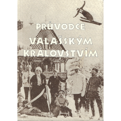 Průvodce Valašským královstvím (HARABIŠ - GÁBOVÁ)