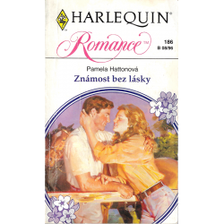 Harlequin - Romance - Známost bez lásky (HATTONOVÁ, Pamela)