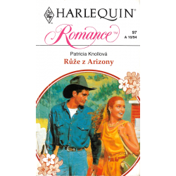 Harlequin - Romance - Růže z Arizony (KNOLLOVÁ, Patricia)
