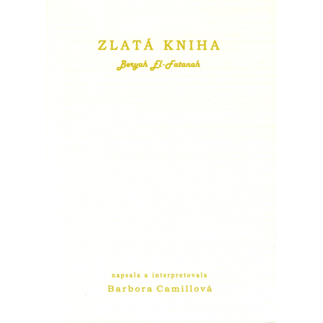 Zlatá kniha - Beryah El-Fatanah (CAMILLOVÁ, Barbora)