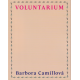 Voluntarium (CAMILLOVÁ, Barbora)