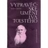 Vypravěčské umění Lva Tolstého (JEHLIČKA, Miloslav)