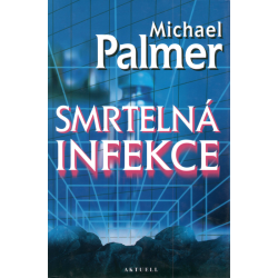 Smrtelná infekce (PALMER, Michael)