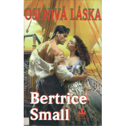 Oslnivá láska (SMALL, Bertrice)