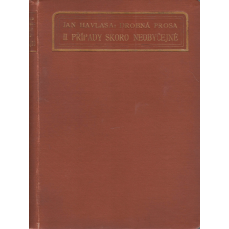 Drobná prosa: Případy skoro neobyčejné (HAVLASA, Jan)