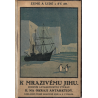 K mrazivému jihu II. - Na okraji Antarktidy (SHACKLETON - MAWSON)