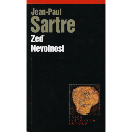 Zeď - Nevolnost (SARTRE, Jean-Paul)