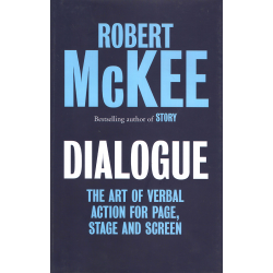 Dialogue: The Art of Verbal Action for Page, Stage and Screen (MCKEE, R.)