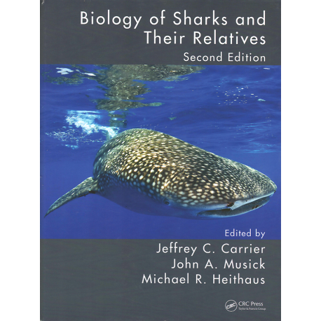 Biology of Sharks and Their Relatives (CARRIER, MUSICK, HEITHAUS)