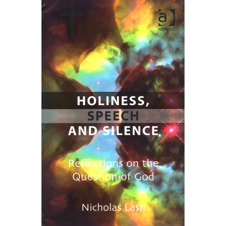 Holiness, Speech and Silence: Reflections on the Question of God (LASH, N.)