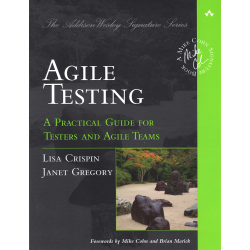 Agile Testing: A Practical Guide for Testers and Agile Teams (CRISPIN - GREGORY)