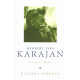 Herbert von Karajan: A Life in Music (OSBORNE, Richard)