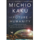 The Future of Humanity (KAKU, Michio)