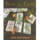 Tarot on Earth: A Practical Approach to the Cards (BENJAMIN, Tom)