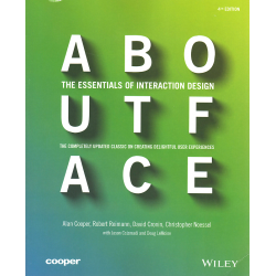 About Face: The Essentials of Interaction Design (COOPER - REIMANN - CRONIN - NOESSEL)