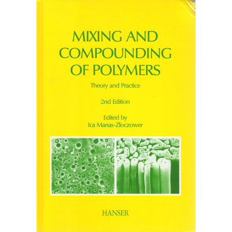 Mixing and Compounding of Polymers (MANAS-ZLOCZOWER, Ica)