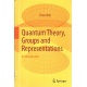 Quantum Theory, Groups and Representations: An Introduction (WOIT, Peter)