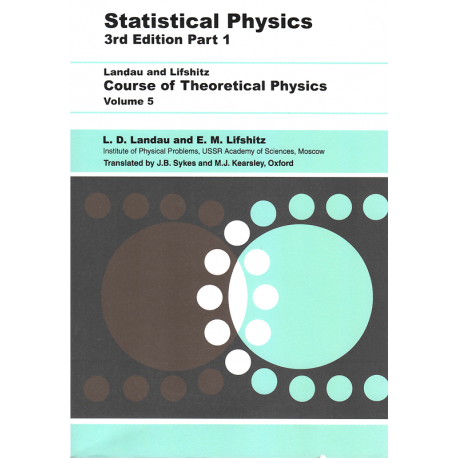 Statistical Physics Part 1: Course of Theoretical Physics Vol 5 (LANDAU, LIFSHITZ)