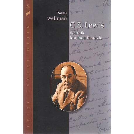 C. S. Lewis - Poutník krajinou fantazie (WELLMAN, Sam)