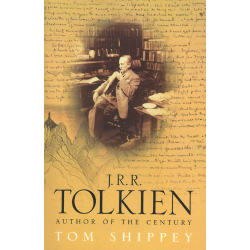 J. R. R. Tolkien: Author of the Century (SHIPPEY, Tom)