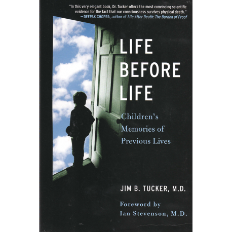 Life Before Life (TUCKER, Jim B., M.D.)