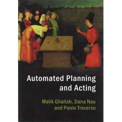 Automated Planning and Acting (GHALLAB, NAU, TRAVERSO)