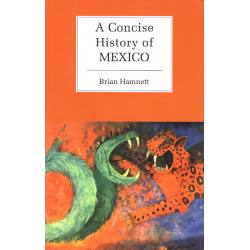 A Concise History of MEXICO (HAMNETT, Brian)