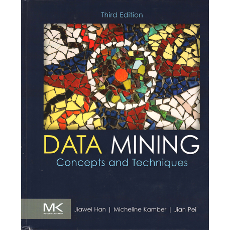 Data Mining - Concepts and Techniques (HAN, KAMBER, PEI)