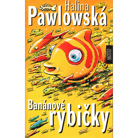 Banánové rybičky (PAWLOWSKÁ, Halina)