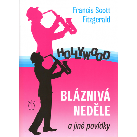 Bláznivá neděle a jiné povídky (FITZGERALD, Francis Scott)