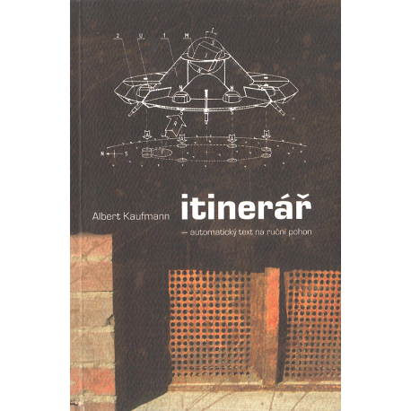 Itinerář - automatický text na ruční pohon (KAUFMANN, Albert)